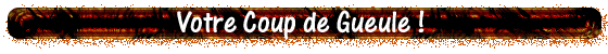 coup de gueule